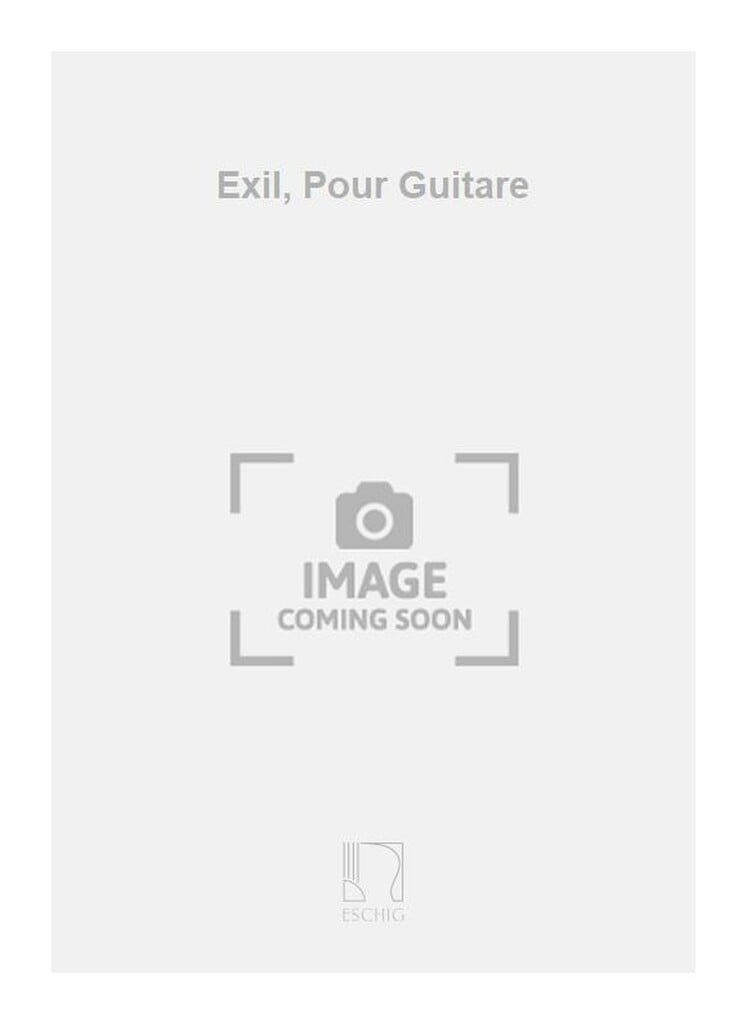 Exil, Pour Guitare